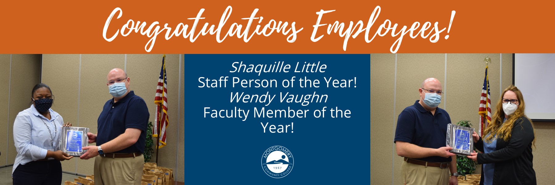 Congratualtions employees! Shaquille Little staff person of the year! Wendy Vaughn faculty member of the year!