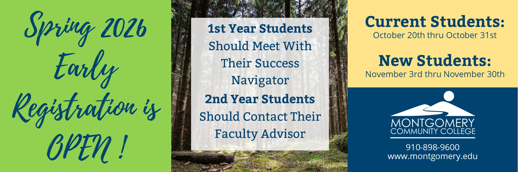 Spring 2026 Early Registration is Open! 1st year students should meet with their success navigator. 2nd year students should contact their faculty advisor. Current students: October 20th thru October 31st. New students: November 3rd thru November 30th.