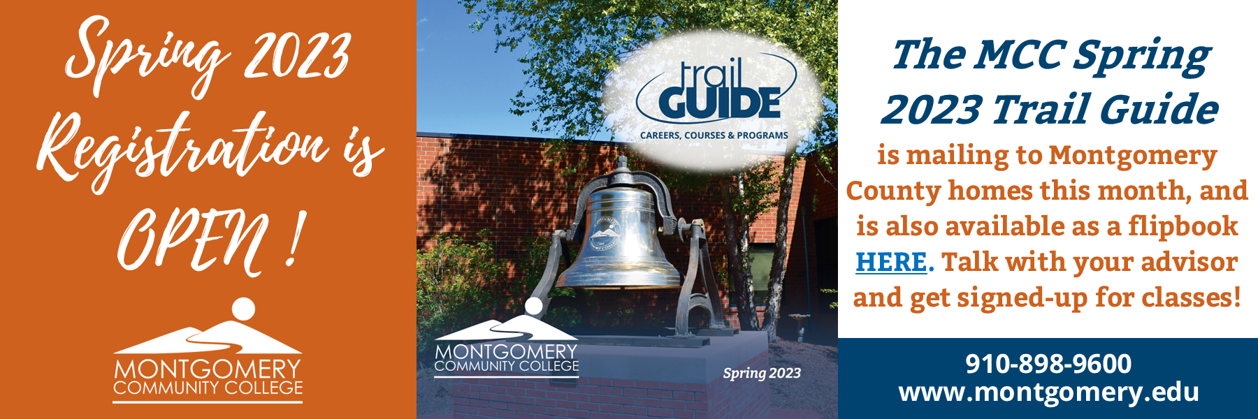 Spring 2023 registration is open! The MCC spring 2023 trail guide is mailing to montgomery county homes this month,  and is also available as a flipbook here. Talk with your advisor and get signed-up for classes! 910-898-9600 www.montgomery.edu