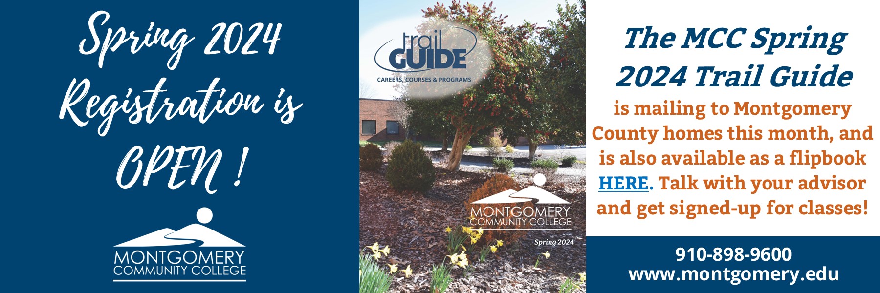 Fall 2023 registration is open! Join us for our open house on August 8! The MCC Fall 2023 Trail Guide is mailing to Montgomery County homes in July, and is also available as a flipbook here. Talki with your advisor and get signed-up for classes! 910-898-9600 www.montgomery.edu