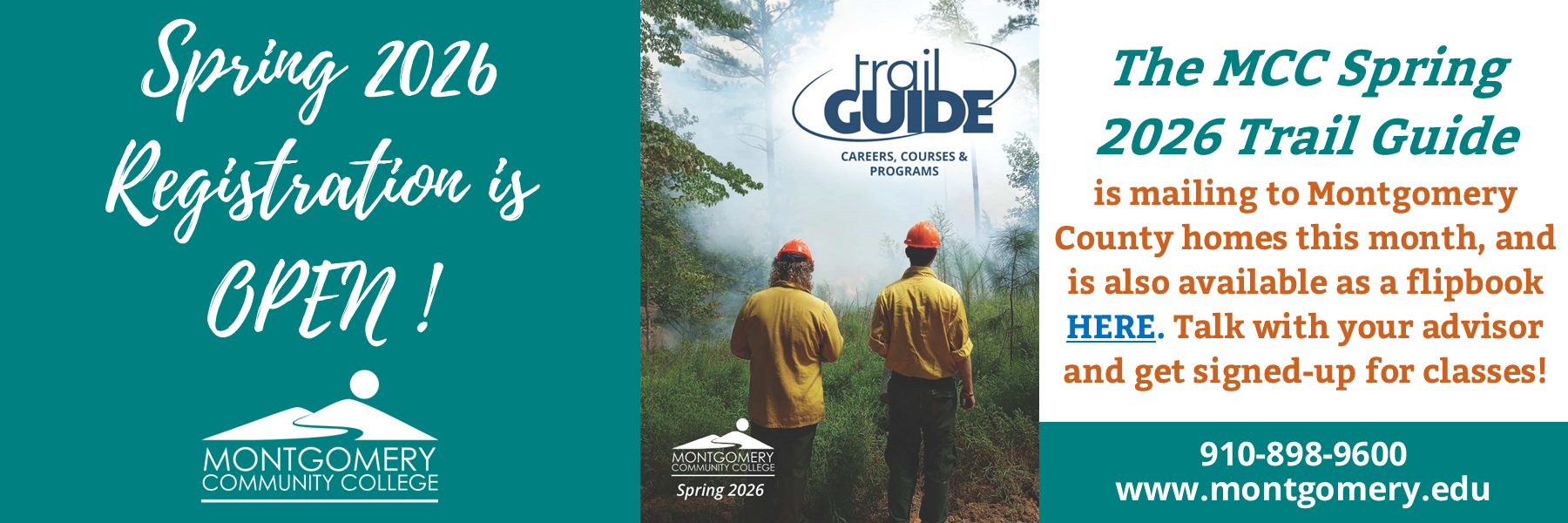 Spring 2026 Registration is Open! The MCC Spring 2026 Trail Guide is mailing to Montgomery County homes this month, and is also available as a flipbook here. Talk with your advisor and get signed-up for classes! 910-898-9600